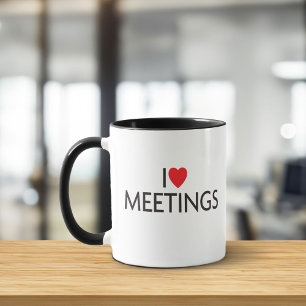 I Love Meetings Mug