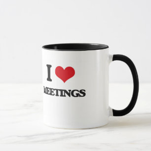 I Love Meetings Mug
