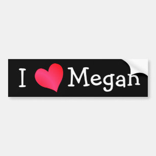 I Love Megan Bumper Sticker