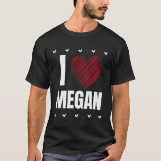 I Love Megan Cool Name Red Heart Funny Personalise T-Shirt