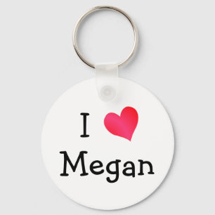 I Love Megan Key Ring
