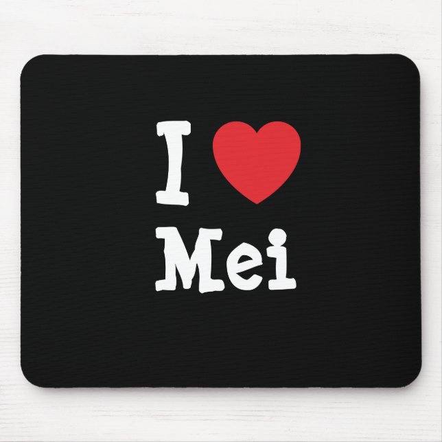 I love Mei heart T-Shirt Mouse Mat (Front)