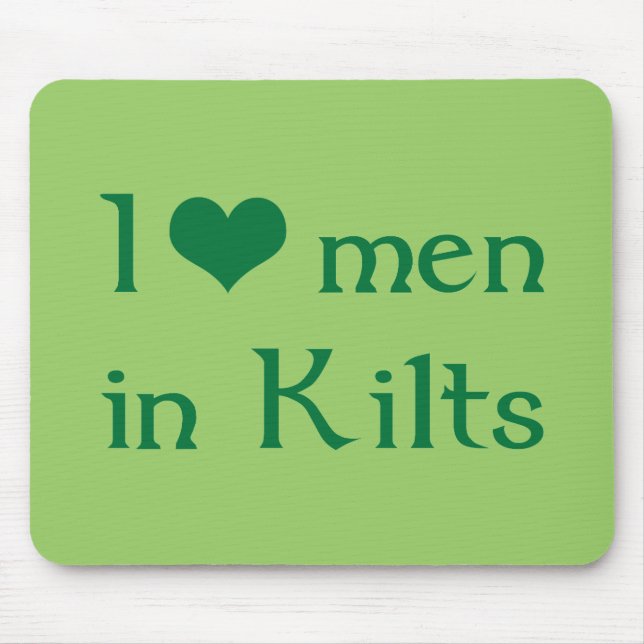I love men in Kilts Mouse Mat (Front)