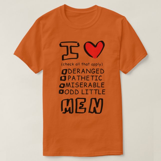 I Love Men  T-Shirt (Design Front)