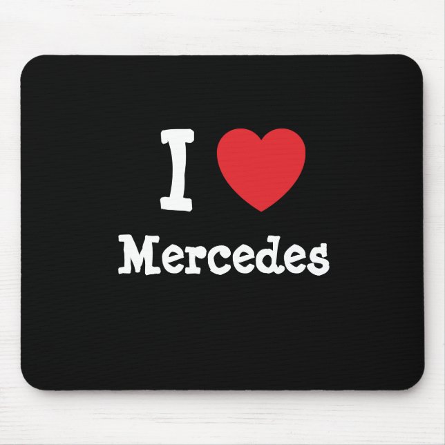 I love Mercedes heart T-Shirt Mouse Mat (Front)