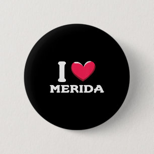 I Love Merida Mexico _1 6 Cm Round Badge
