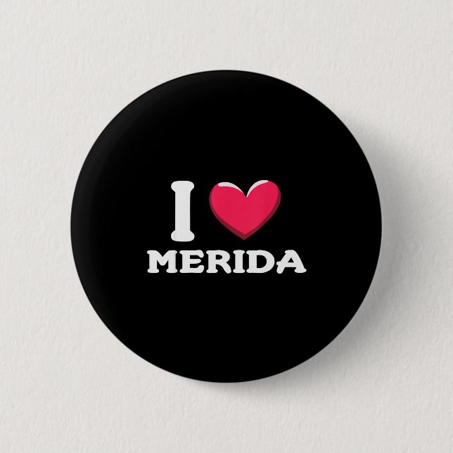I Love Merida Mexico _1  6 Cm Round Badge (Front)