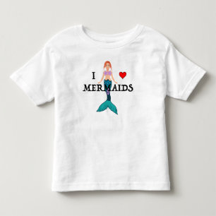 I Love Mermaids Design - Toddler Fine Jersey T-Shi T-Shirt