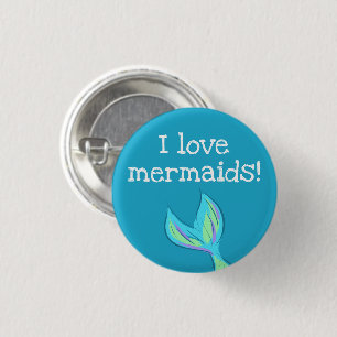 I Love Mermaids! Mermaid Tail 3 Cm Round Badge
