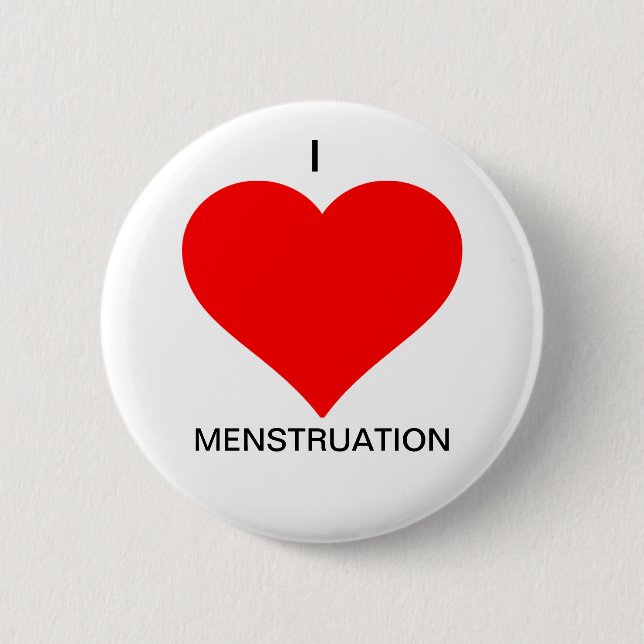I Love Mesntruation button (Front)