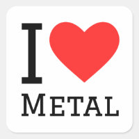 I love metal
