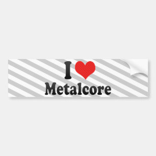 I Love Metalcore Bumper Sticker