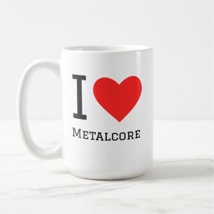 I love metalcore coffee mug