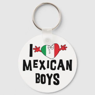 I Love Mexican Boys Key Ring