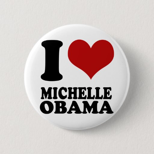 Image of I love MIchelle Obama Button