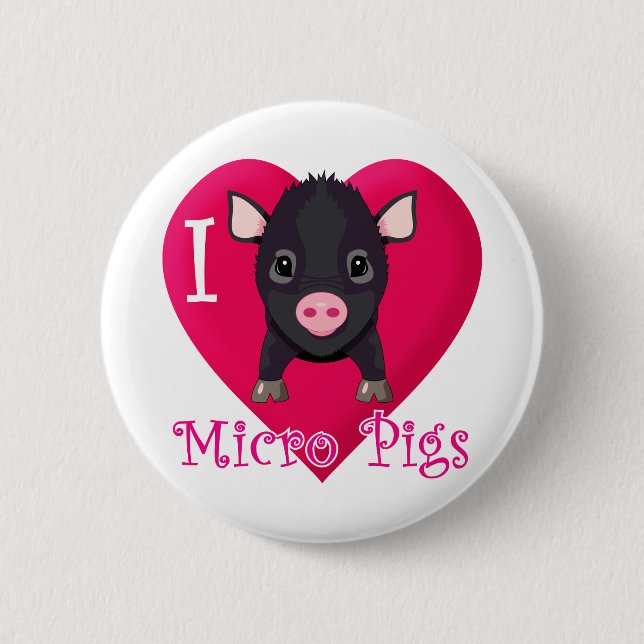 I Love Micro Pigs 6 Cm Round Badge (Front)