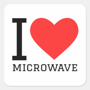 I love microwave  square sticker