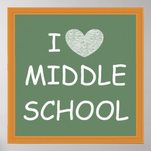 I Love Middle School Poster