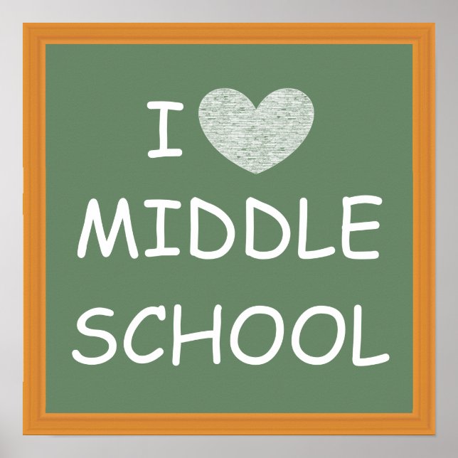 I Love Middle School Poster (Front)