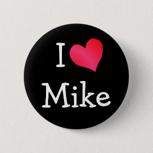 I Love Mike 6 Cm Round Badge