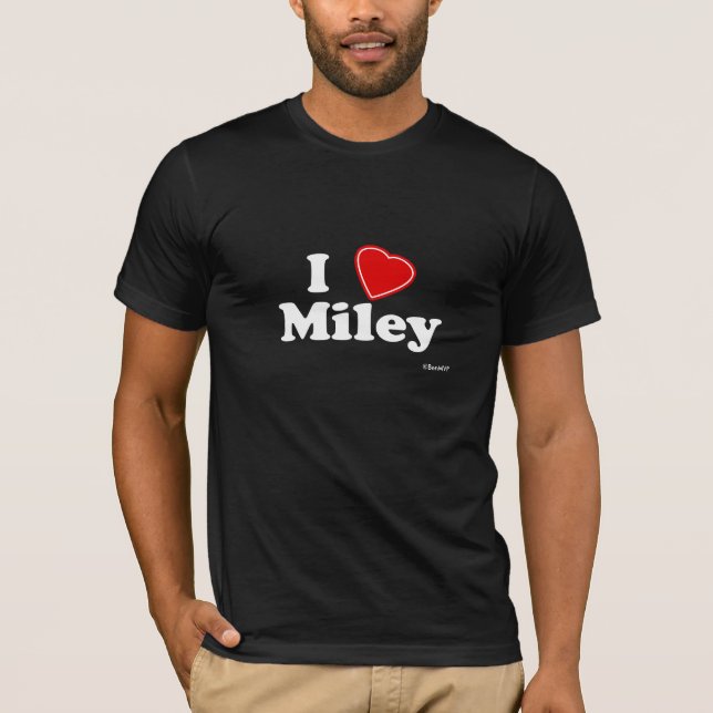 I Love Miley T-Shirt (Front)