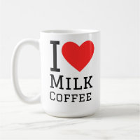 I love milk coffee