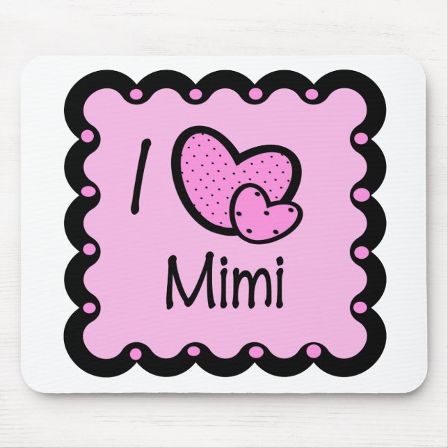 I Love Mimi Cute T-Shirt Mouse Mat (Front)
