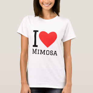 I love mimosa T-Shirt