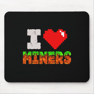I Love Miners Funny Heart Video Gamer Meme Pixel G Mouse Mat
