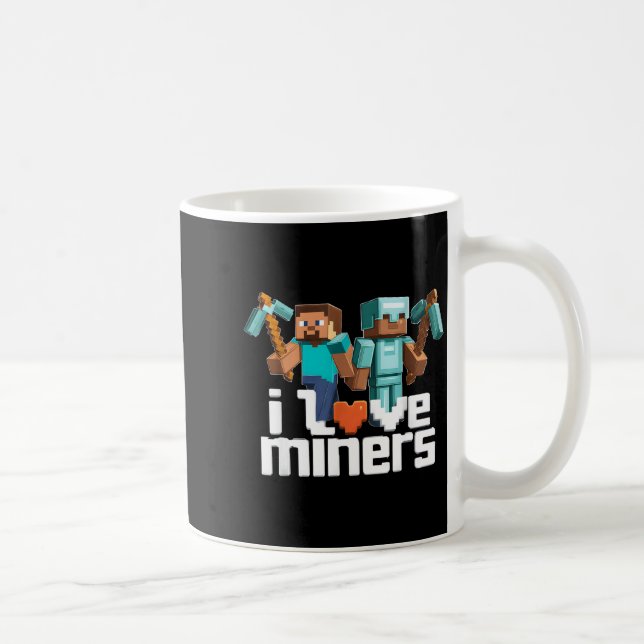 I Love Miners Funny Mining Gamer Xel Ckaxe  Coffee Mug (Right)