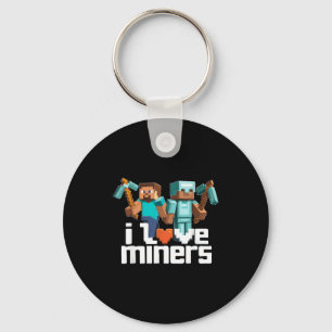 I Love Miners Funny Mining Gamer Xel Ckaxe  Key Ring