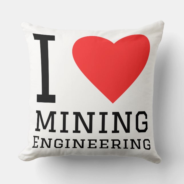 I love mining engineering  cushion (Front)
