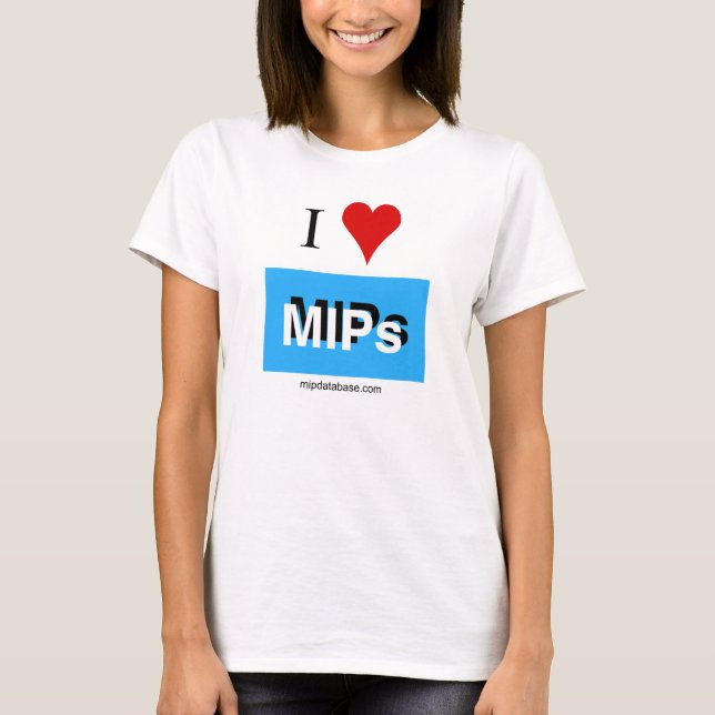 I love MIPs mipdatabase logo Womens T-shirt (Front)