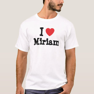 I love Miriam heart T-Shirt