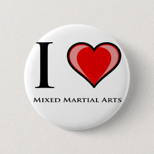 I Love Mixed Martial Arts 6 Cm Round Badge