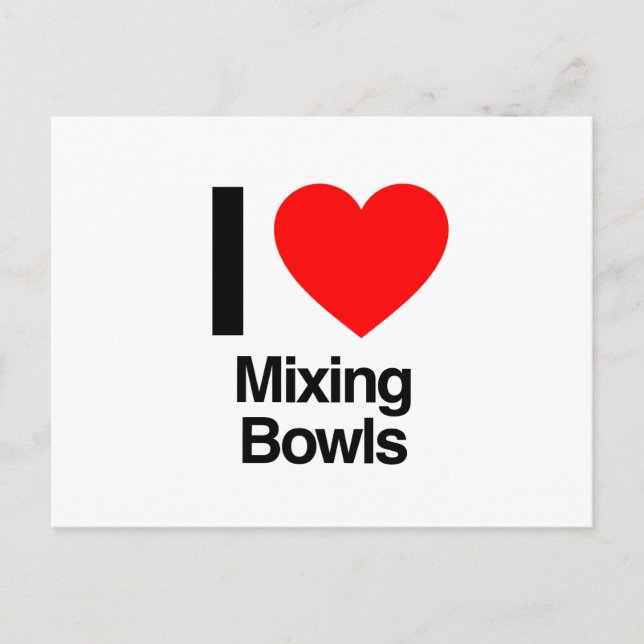 i love mixing bowls postcard (Front)