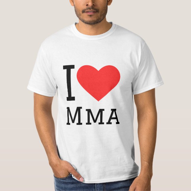 I love mma T-Shirt (Front)