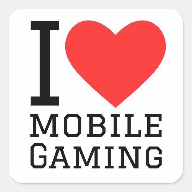 I love mobile gaming square sticker (Front)