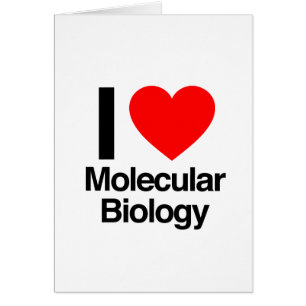 i love molecular biology