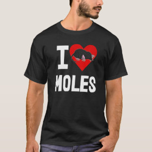 I Love Moles Women Cute Little Mole Love 1 T-Shirt