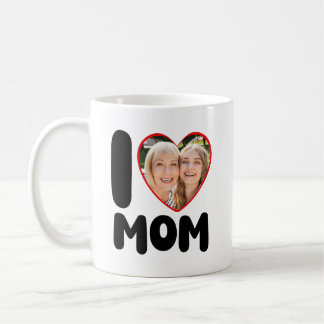 I Love Mom Custom Photo Mother's Day Coffee Mug