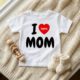 I LOVE MOM (Custom Text / Name Gift) Heart Mum Baby T-Shirt