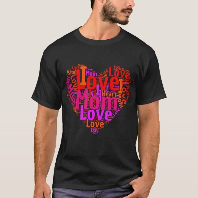 I love MOM | Mother's Day Special T-Shirt (Front)