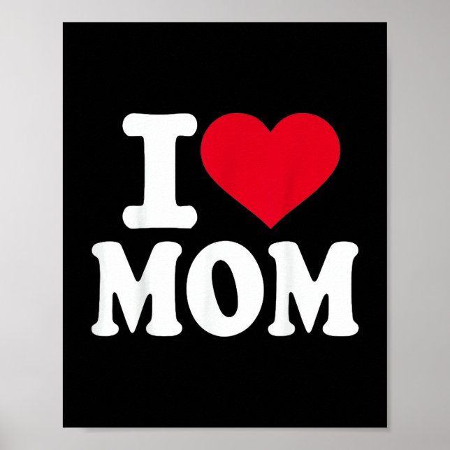 I Love Mom Poster (Front)
