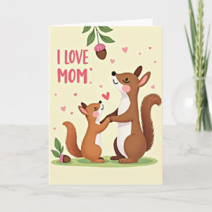 I Love Mom Sweet Animal Card