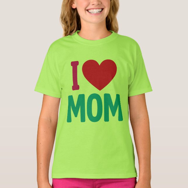 "I LOVE MOM" TSHIRT (Front)