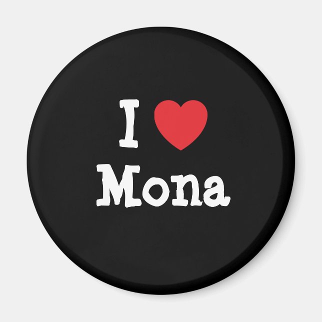 I love Mona heart T-Shirt Magnet (Front)