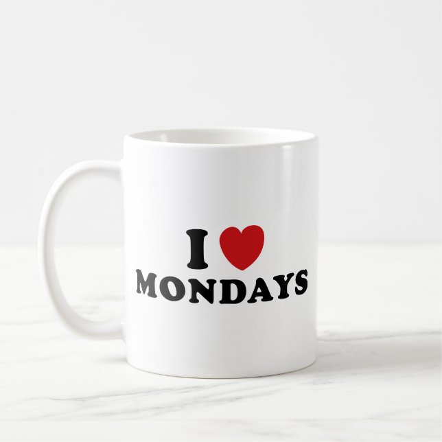 I Love Mondays Coffee Mug (Left)