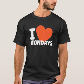 I Love Mondays Heart Cute Monday T-Shirt