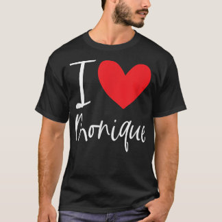 I Love Monique Name Personalised Girl Woman BFF Fr T-Shirt